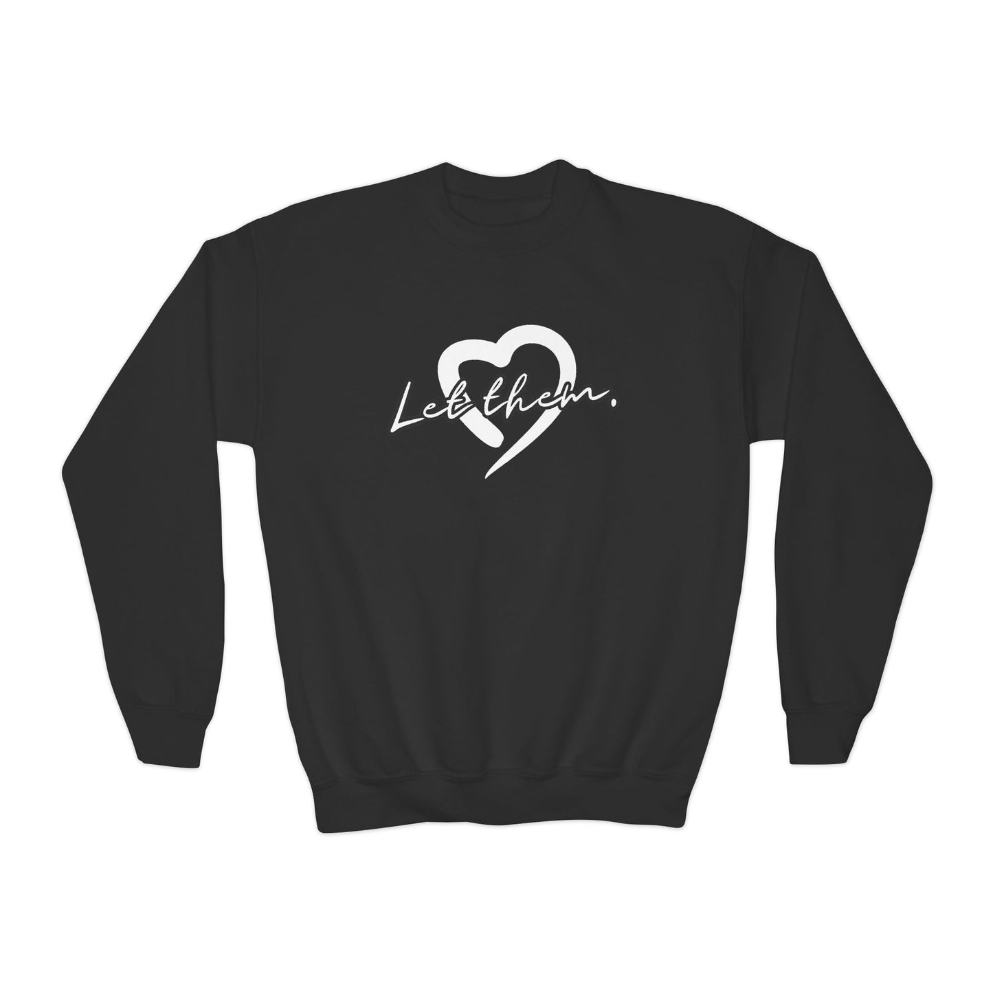 Let Them (Youth Unisex Crewneck Sweatshirt)