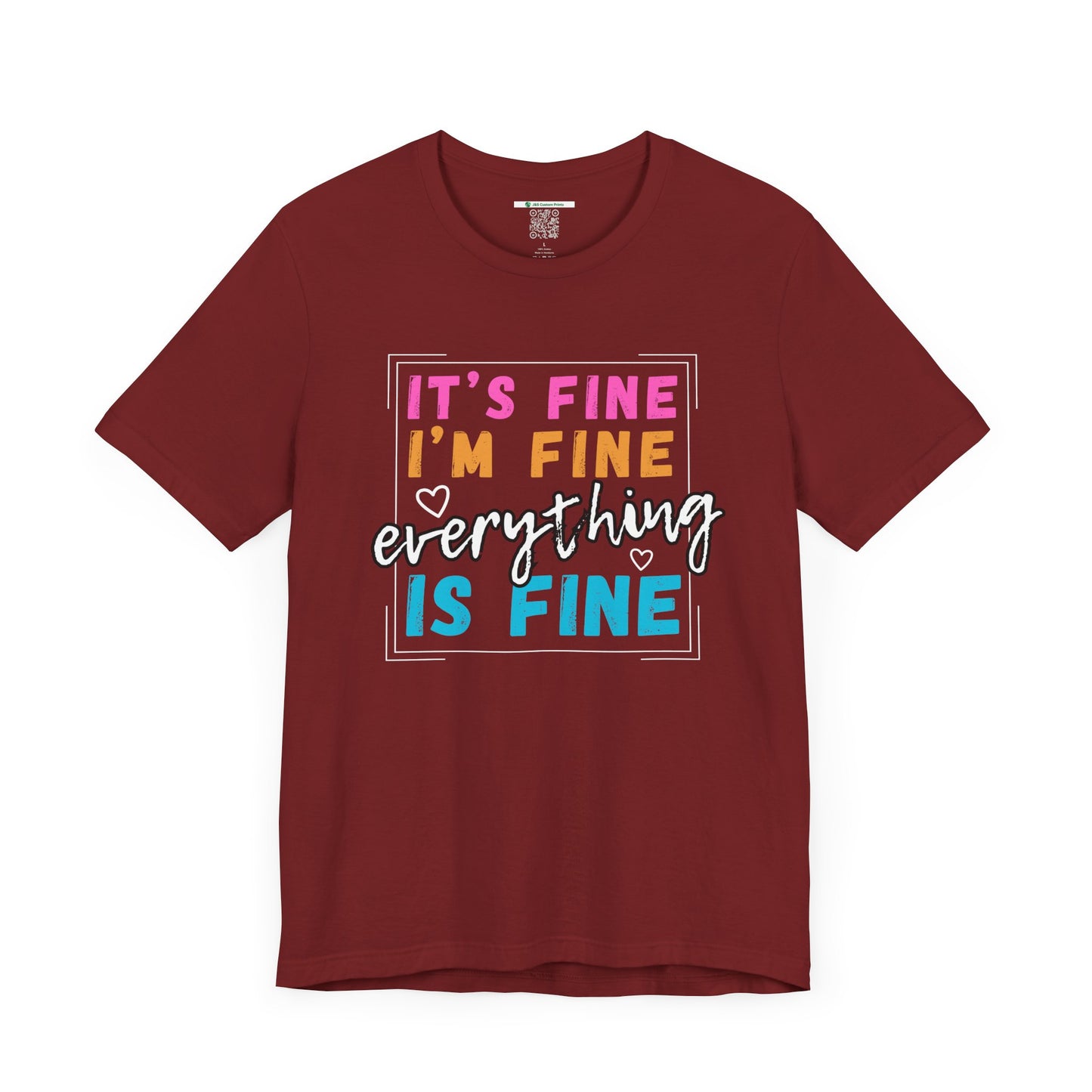 Everything Is Fine (Adult Unisex Tee)
