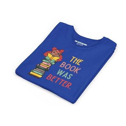 The Book Was Better [1] (Youth Unisex Tee)