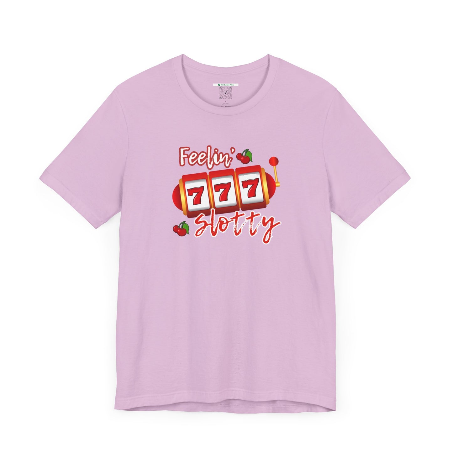 Feelin' Slotty (Adult Unisex Tee)