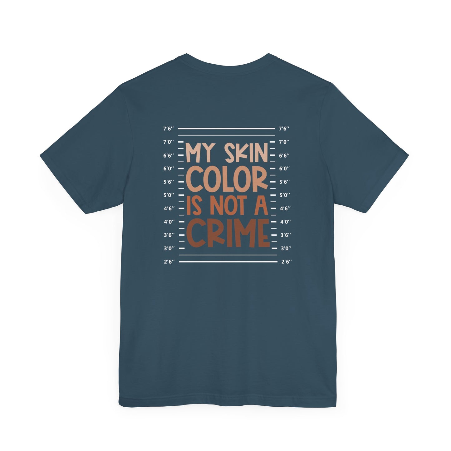 My Skin Color Is Not A Crime (Adult Unisex Tee)