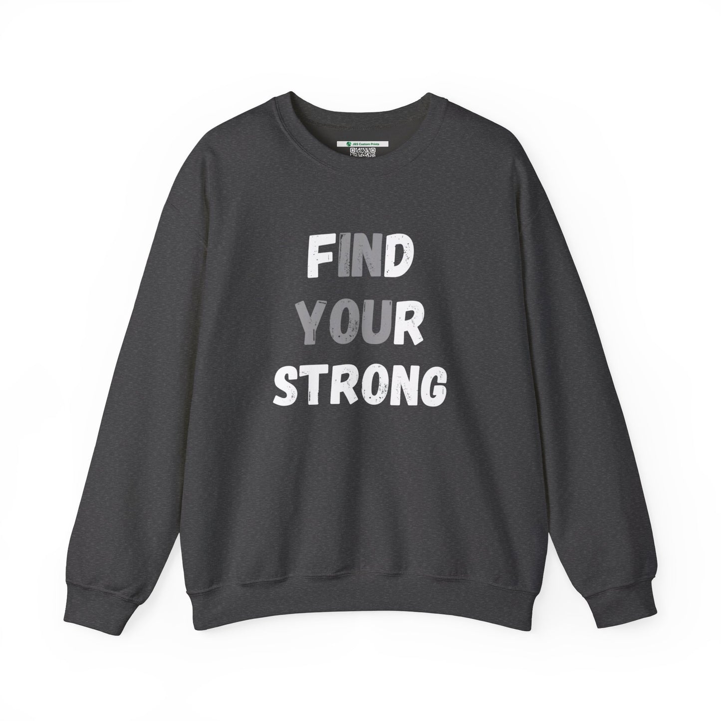 Find Your Strong -- Simple Design (Adult Unisex Crewneck Sweatshirt)