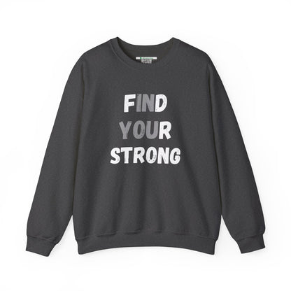 Find Your Strong -- Simple Design (Adult Unisex Crewneck Sweatshirt)