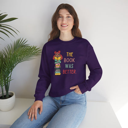 The Book Was Better [1] -- (Adult  Unisex Crewneck Sweatshirt)