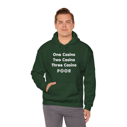 "One Casino, Two Casino, Three Casino, POOR" (Adult Unisex Hooded Sweatshirt)