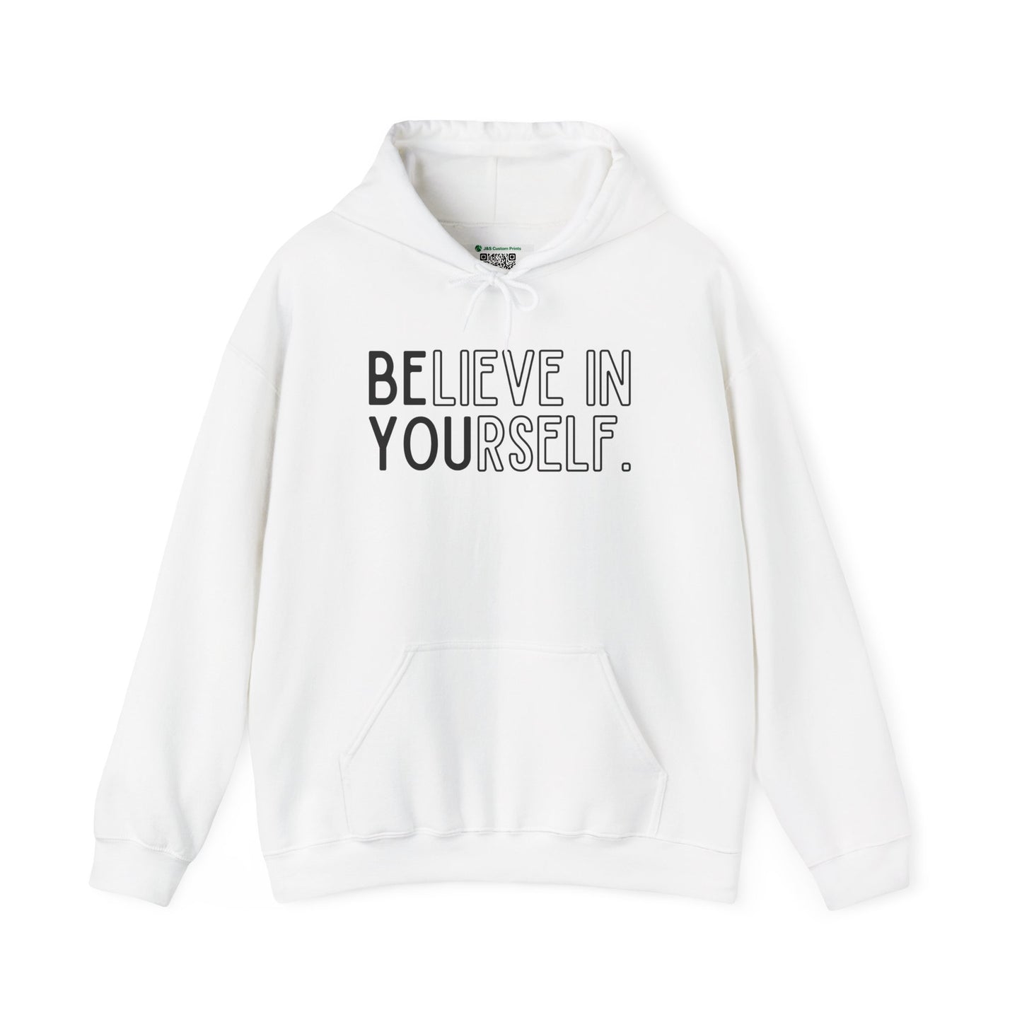 Believe In Yourself -- "Be You" (Adult Unisex Hooded Sweatshirt)