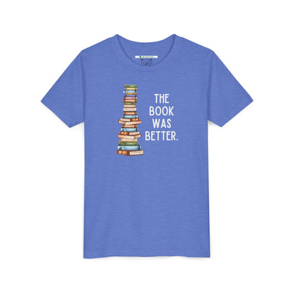 The Book Was Better [2] (Youth Unisex Tee)