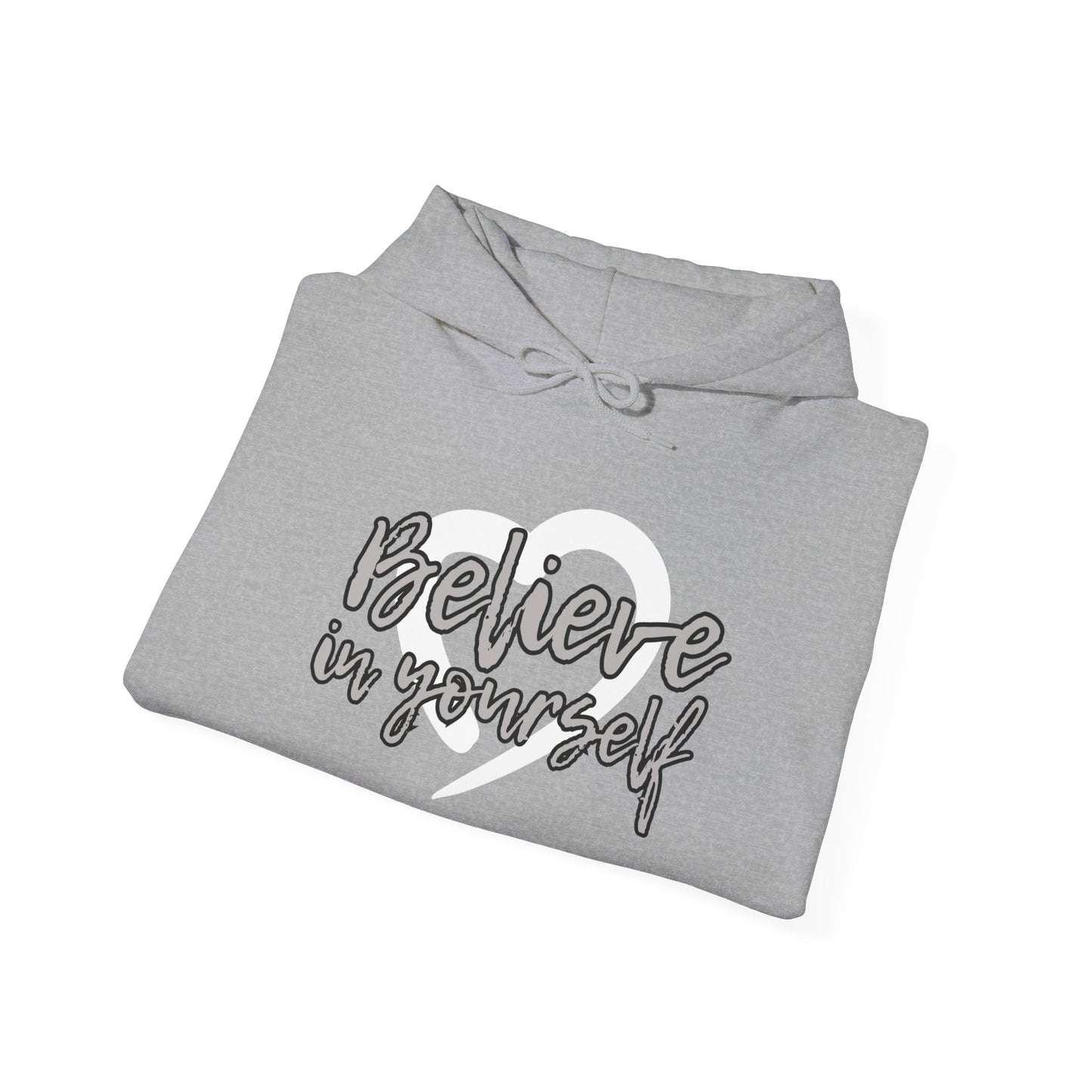Believe In Yourself -- Gray (Adult Unisex Hooded Sweatshirt)
