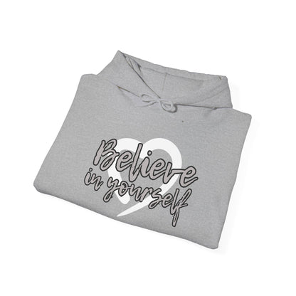 Believe In Yourself -- Gray (Adult Unisex Hooded Sweatshirt)