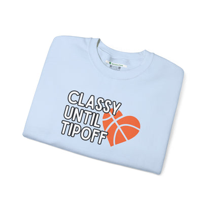 Classy Until Tipoff (Adult Unisex Crewneck Sweatshirt)