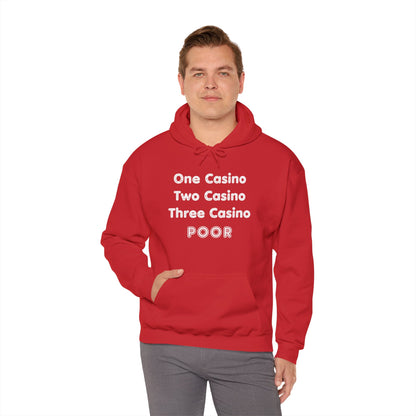"One Casino, Two Casino, Three Casino, POOR" (Adult Unisex Hooded Sweatshirt)