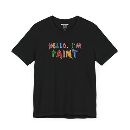 Matching Couple's Set -- Hello, I'm Paint (Adult Unisex Tee)