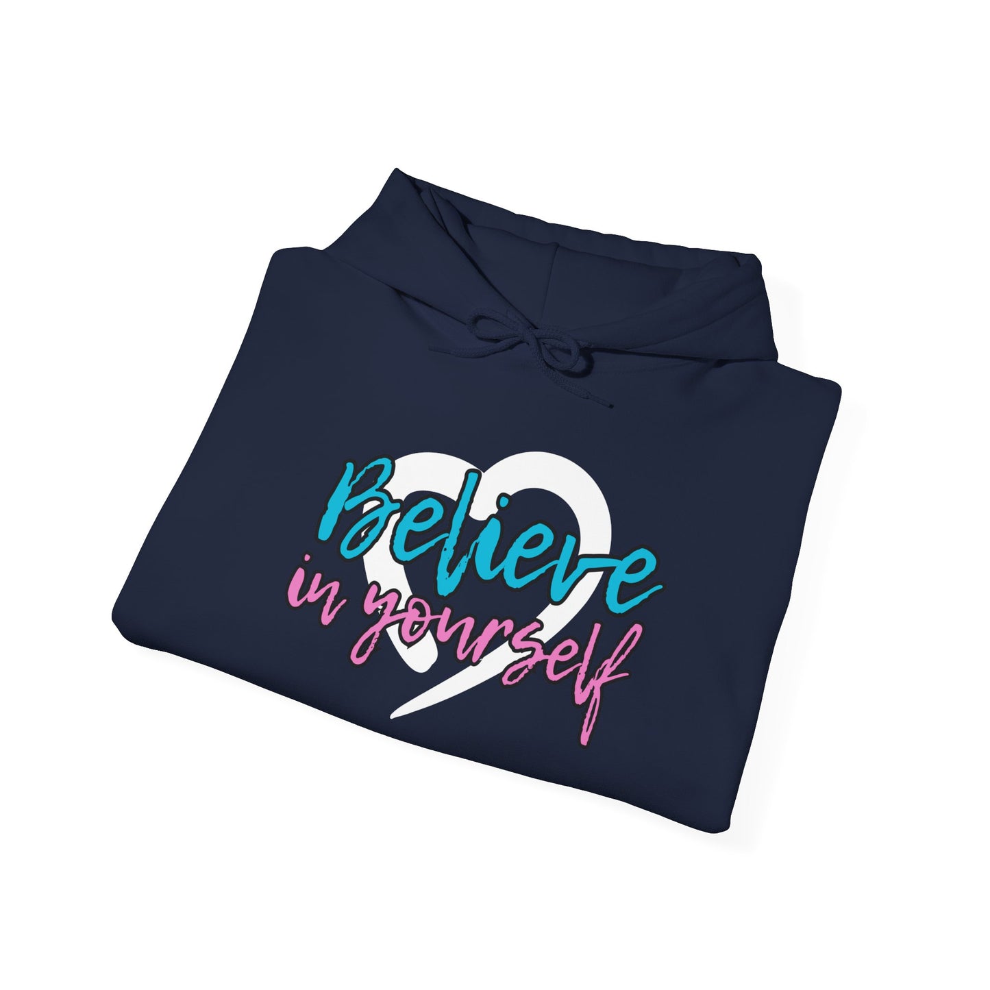Believe In Yourself -- Blue/Pink (Adult Unisex Hooded Sweatshirt)