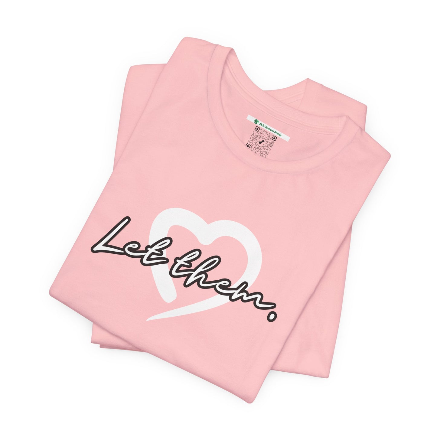 Let Them (Adult Unisex Tee)