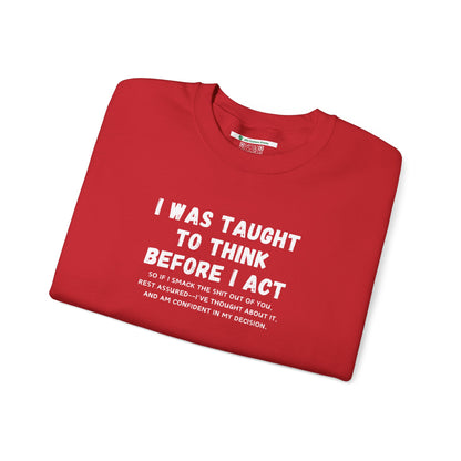 I Think Before I Act (Adult Unisex Crewneck Sweatshirt)