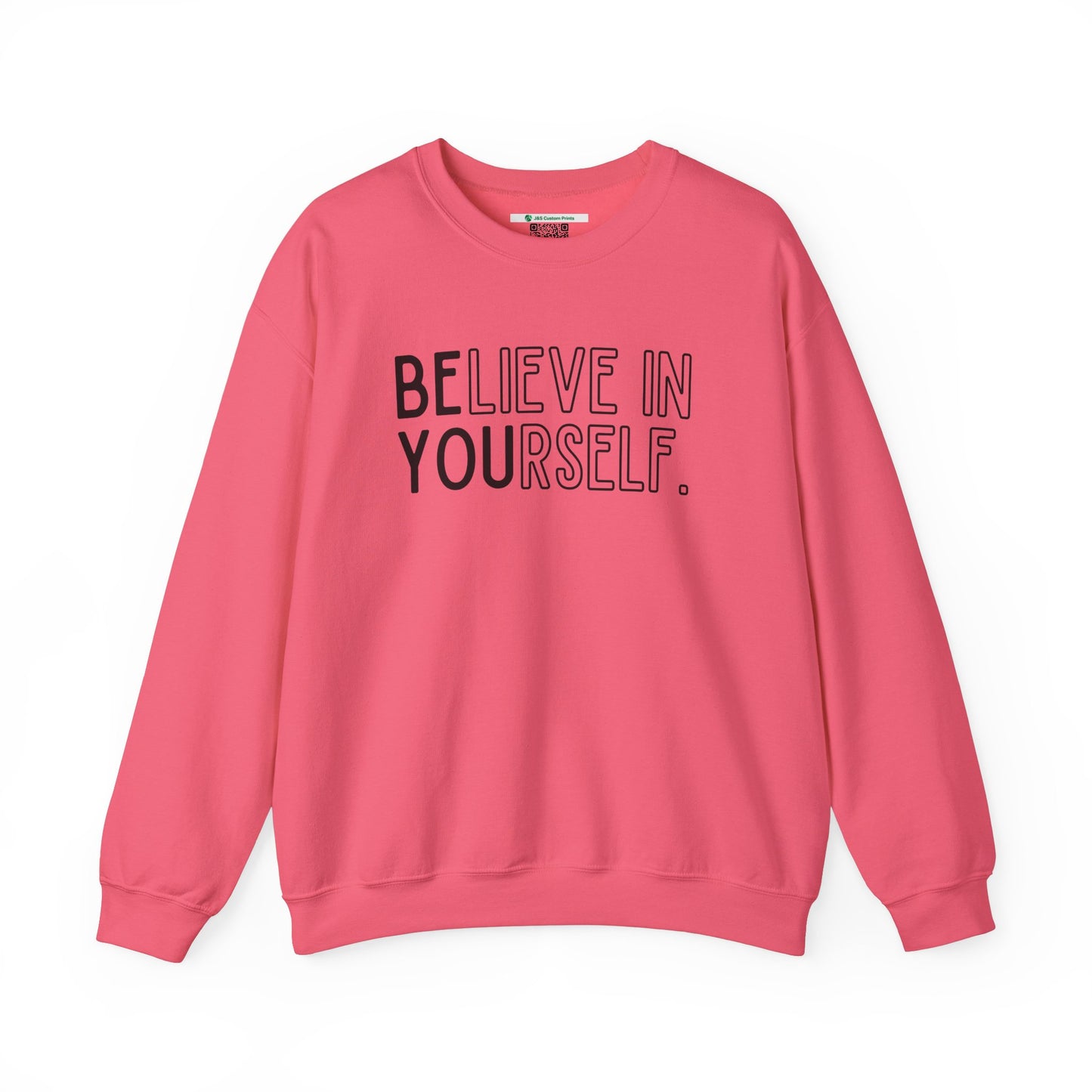 Believe In Yourself -- "Be You" (Adult Unisex Crewneck Sweatshirt)