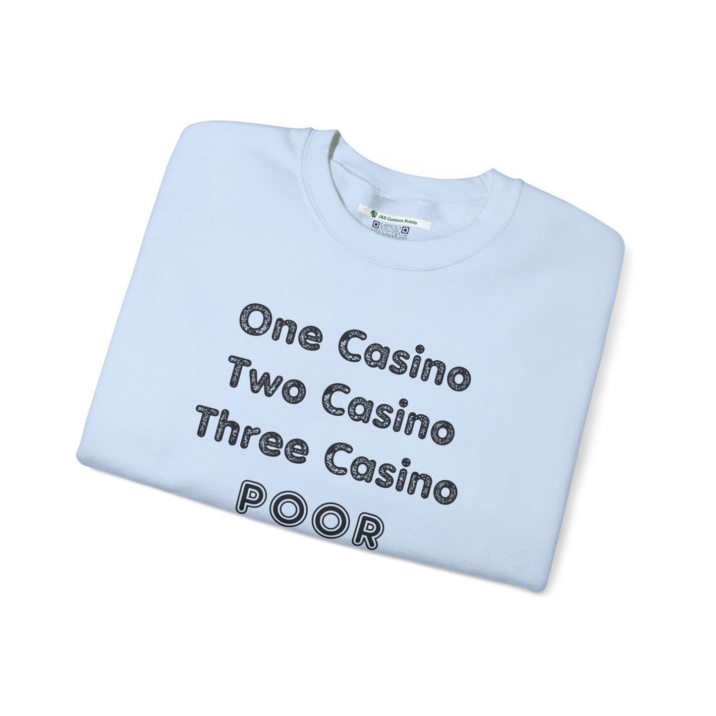 "One Casino, Two Casino, Three Casino, POOR" (Adult Unisex Crewneck Sweatshirt)