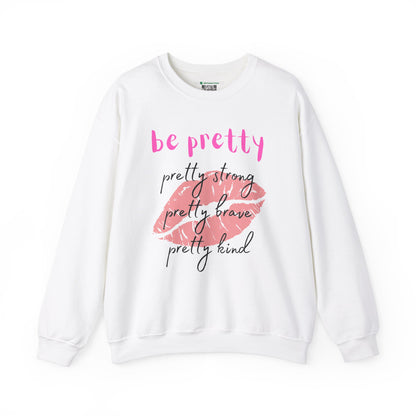 Be Pretty (Adult Unisex Crewneck Sweatshirt)