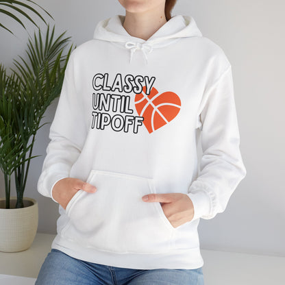 Classy Until Tipoff (Adult Unisex Hooded Sweatshirt)