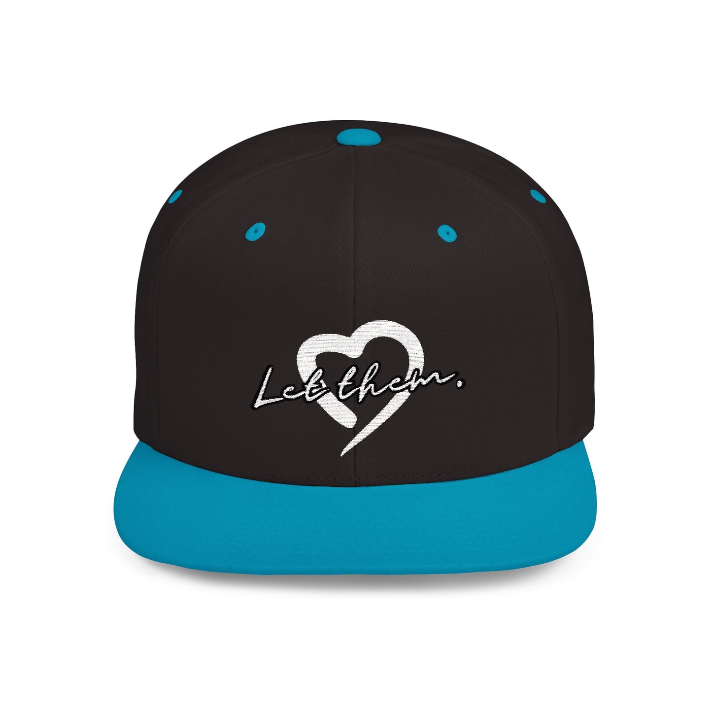 Let Them (Embroidered Snapback Flat-Bill Cotton Hat) - J&S Custom Prints
