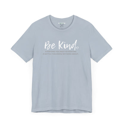 Be Kind (Adult Unisex Tee)