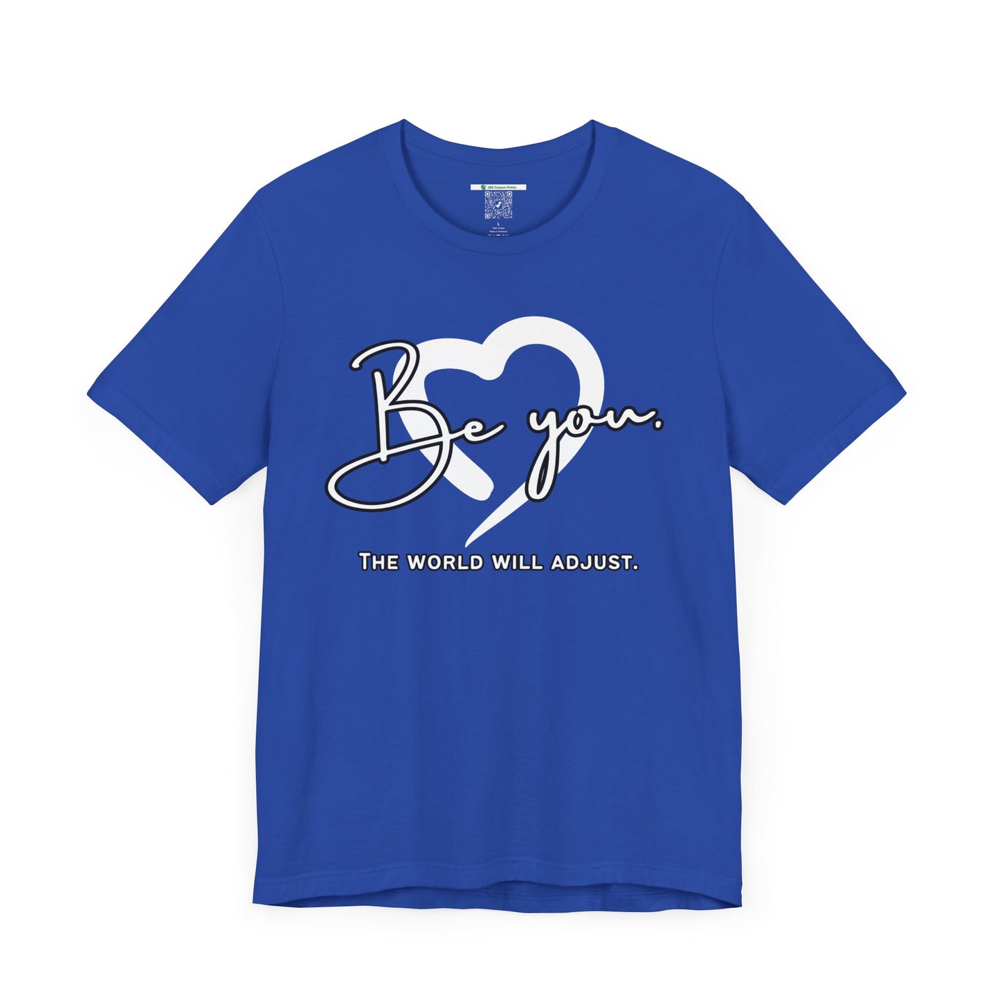 Be You (Adult Unisex Tee)