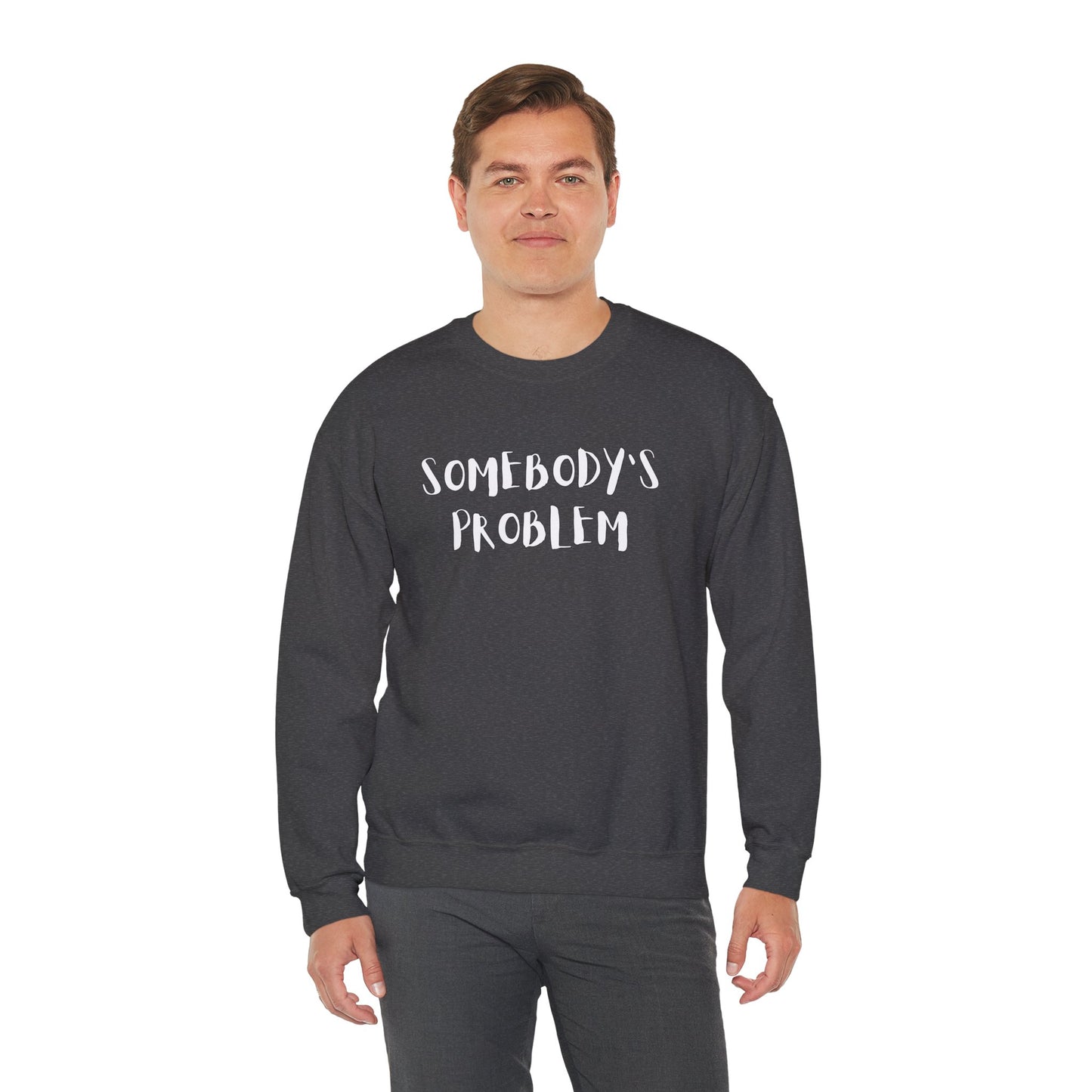 Matching Couple's Set -- "Somebody's Problem" (Adult Unisex Crewneck Sweatshirt)