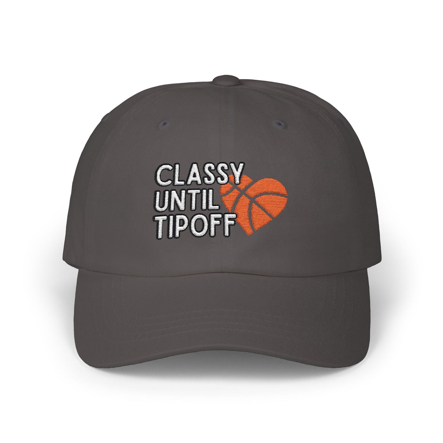 Classy Until Tipoff (Embroidered Classic Dad Cap)