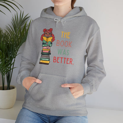 The Book Was Better [1] (Adult Unisex Hooded Sweatshirt)
