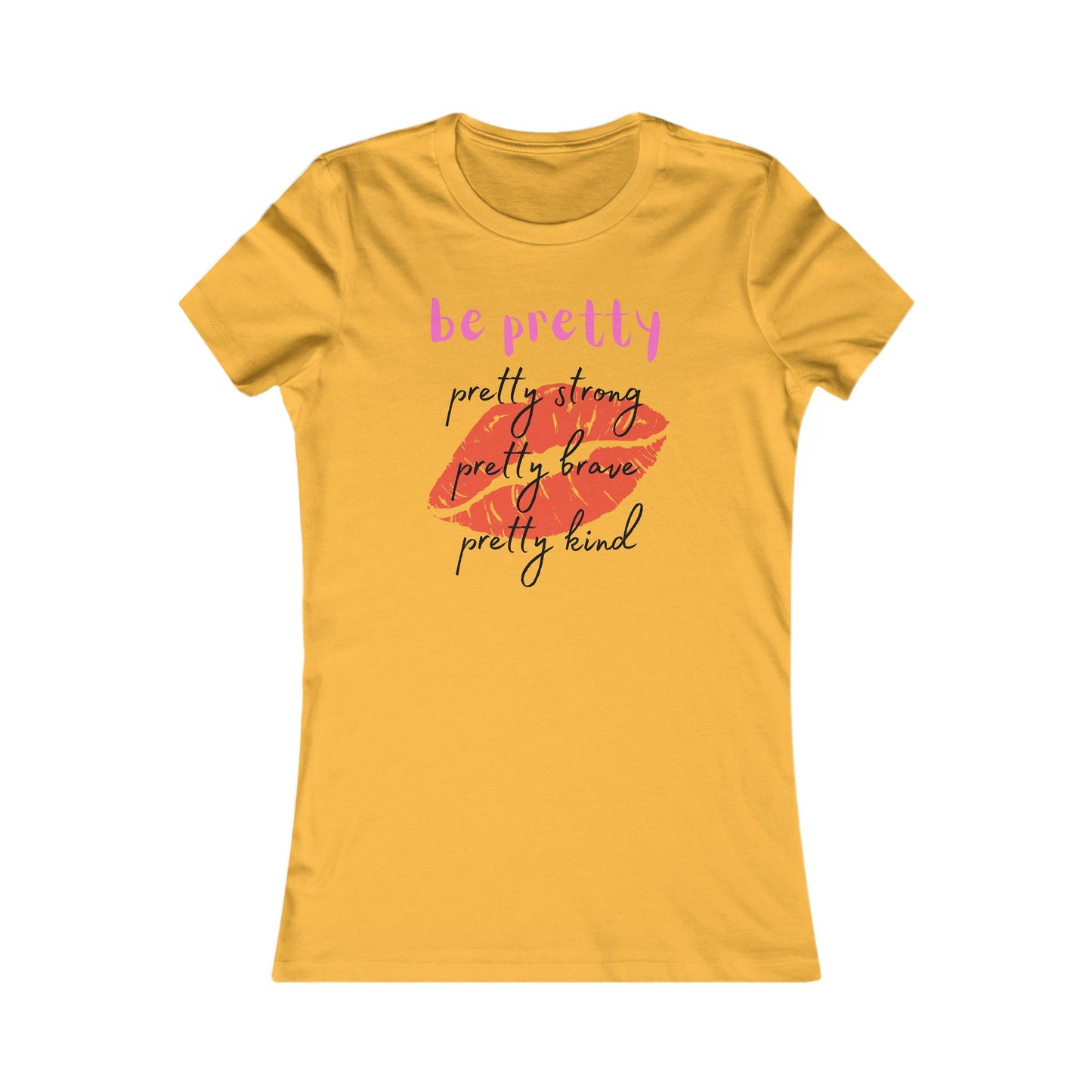Be Pretty (Women's Tee)