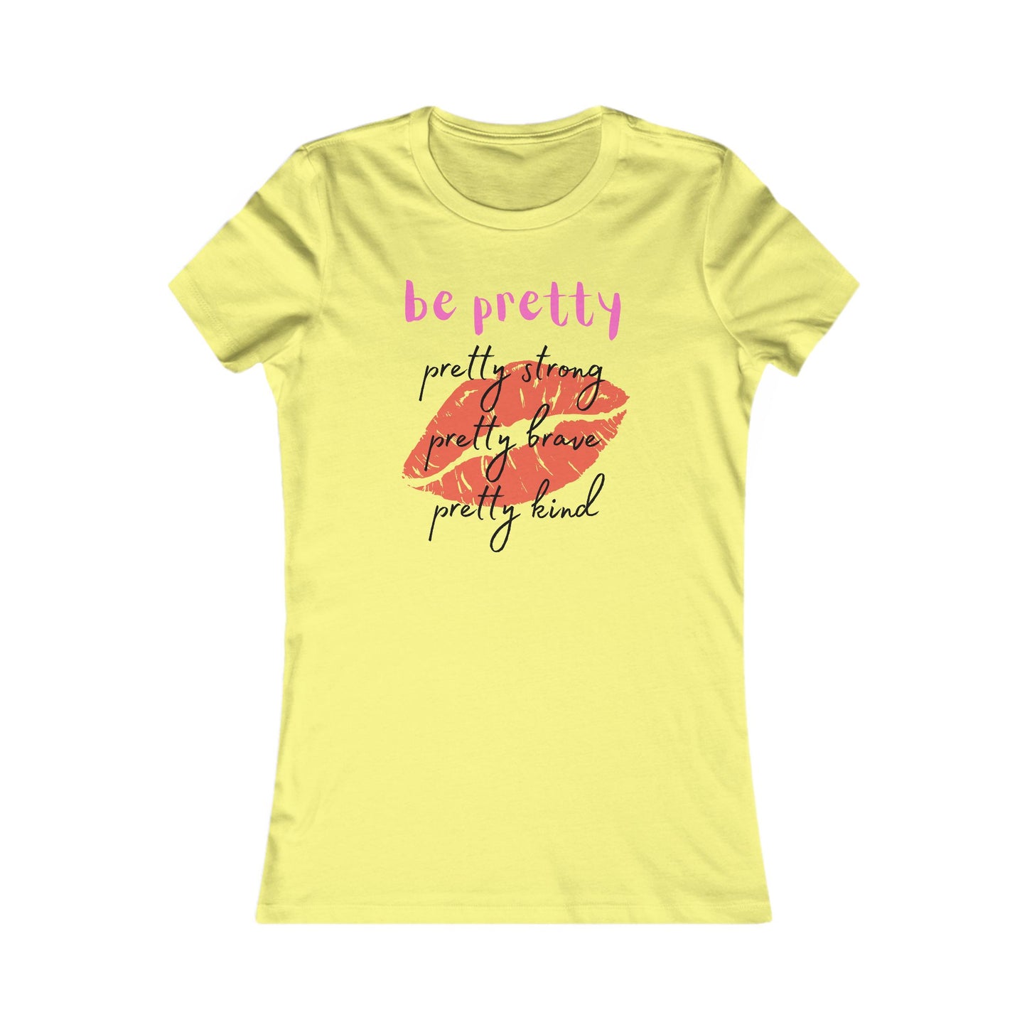 Be Pretty (Women's Tee)