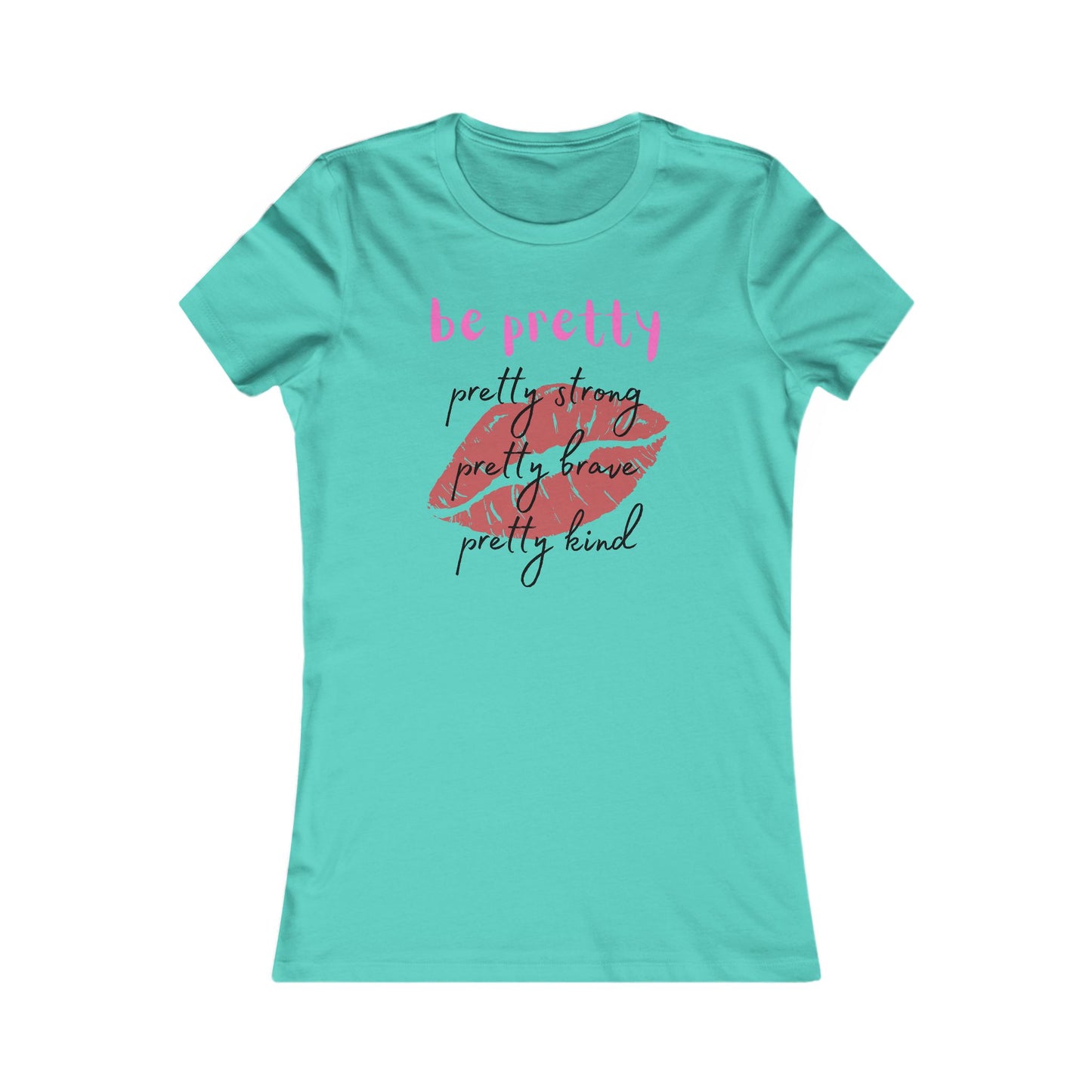 Be Pretty (Women's Tee)