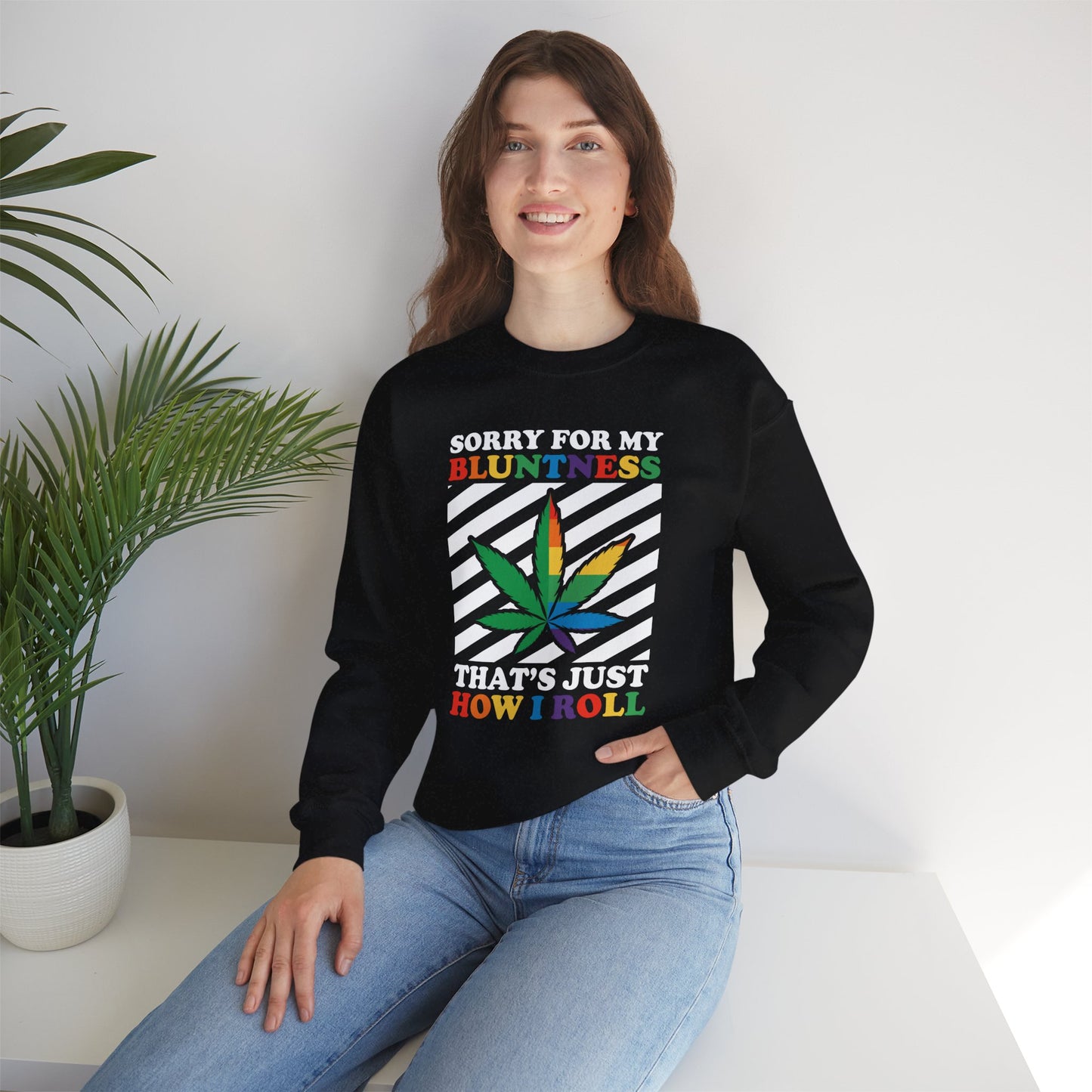 Cannabis -- Sorry For My Bluntness (Adult Unisex Crewneck Sweatshirt)
