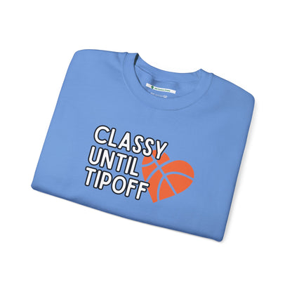 Classy Until Tipoff (Adult Unisex Crewneck Sweatshirt)