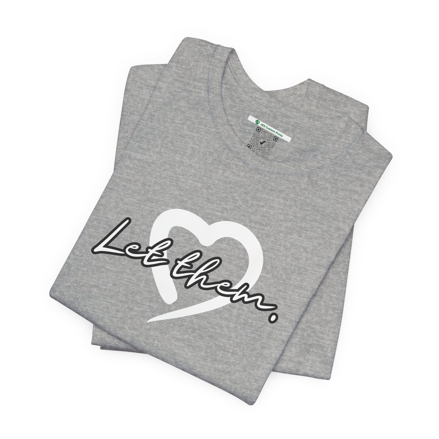 Let Them (Adult Unisex Tee)