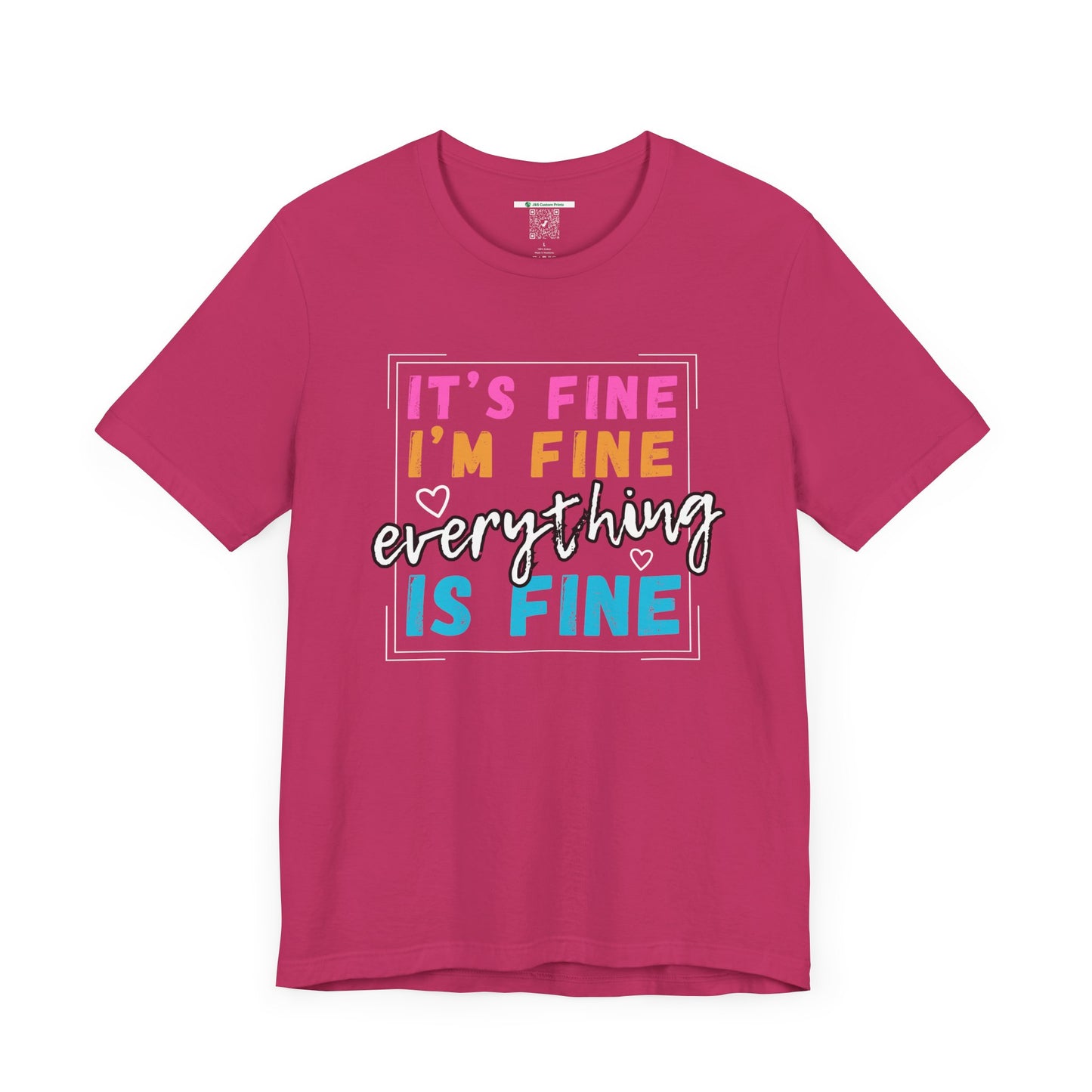 Everything Is Fine (Adult Unisex Tee)