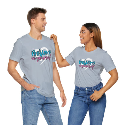 Believe In Yourself -- Pink/Blue (Adult Unisex Tee)