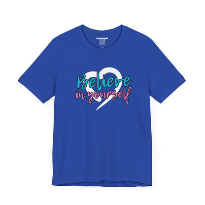 Believe In Yourself -- Pink/Blue (Adult Unisex Tee)