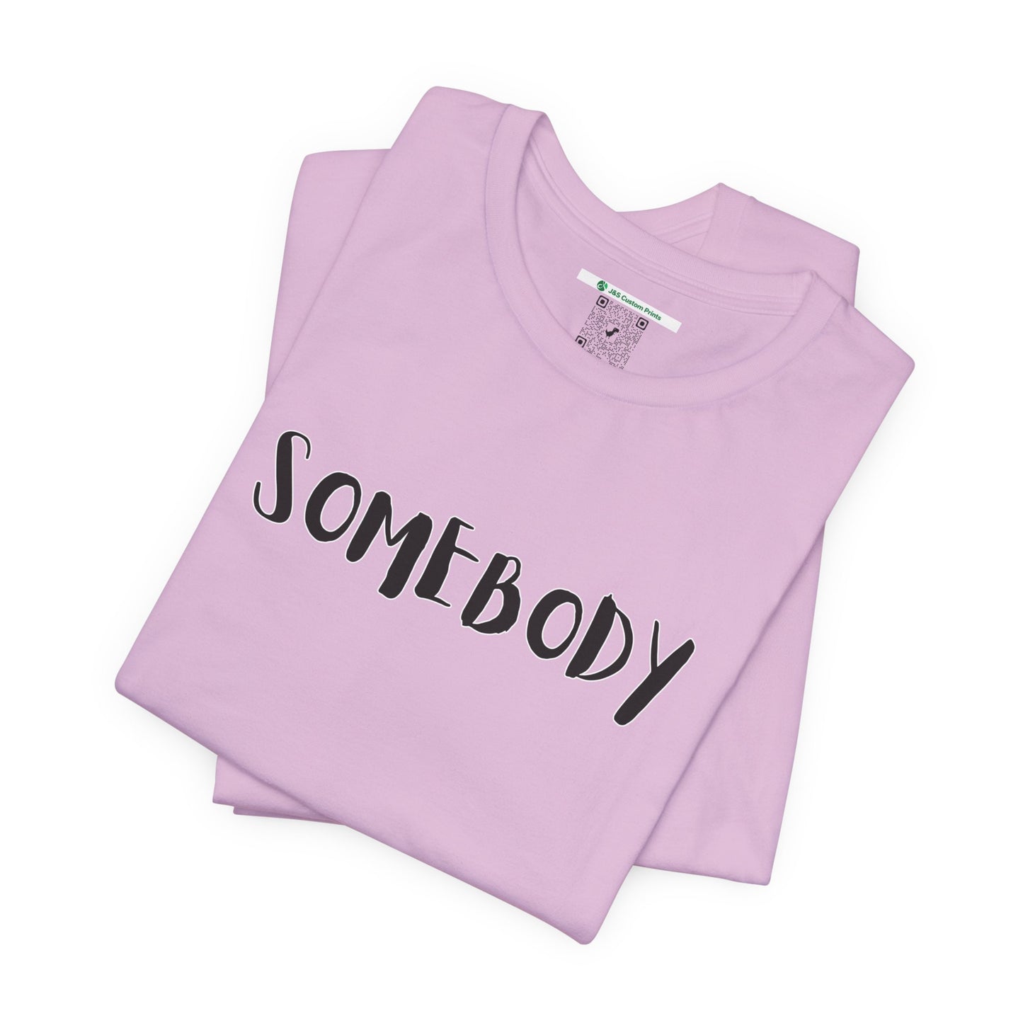 Matching Couple's Set -- "Somebody" (Adult Unisex Tee)