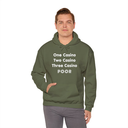 "One Casino, Two Casino, Three Casino, POOR" (Adult Unisex Hooded Sweatshirt)
