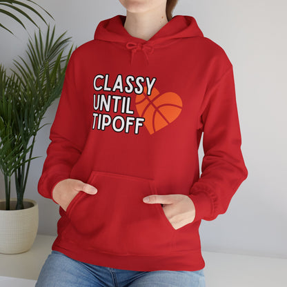 Classy Until Tipoff (Adult Unisex Hooded Sweatshirt)
