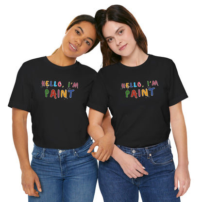 Matching Couple's Set -- Hello, I'm Paint (Adult Unisex Tee)