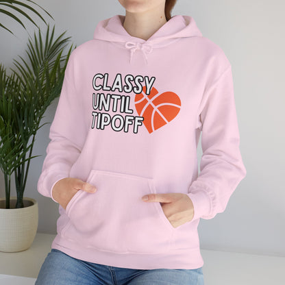 Classy Until Tipoff (Adult Unisex Hooded Sweatshirt)