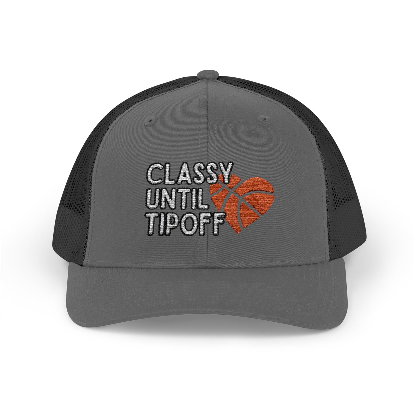 Classy Until Tipoff (Embroidered Snapback Trucker Hat)