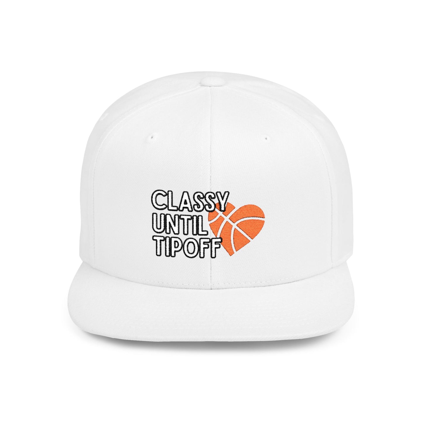 Classy Until Tipoff (Embroidered Flat-Bill, Cotton, Snapback Hat)
