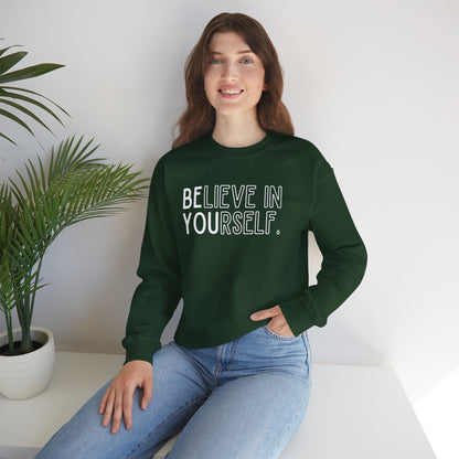 Believe In Yourself -- "Be You" (Adult Unisex Crewneck Sweatshirt)