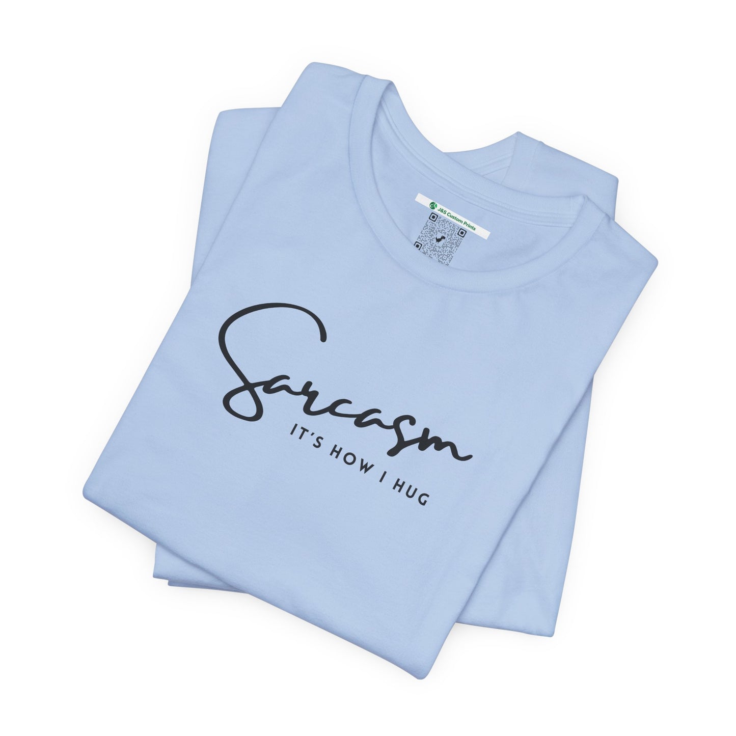 Sarcasm (Adult Unisex Tee)