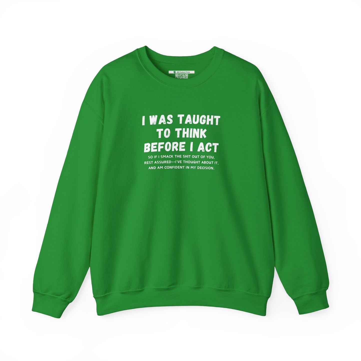 I Think Before I Act (Adult Unisex Crewneck Sweatshirt)