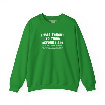 I Think Before I Act (Adult Unisex Crewneck Sweatshirt)