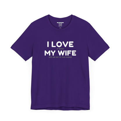 I Love My Wife (Adult Unisex Tee)